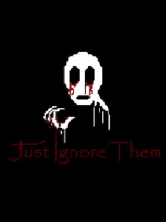 Just Ignore Them Steam Key GLOBAL   - GrabTheGames [Email/Instant Delivery]