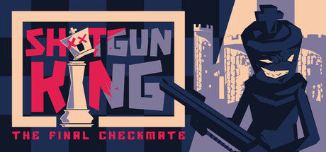 Shotgun King: The Final Checkmate (Mobile) Giveaway - Game