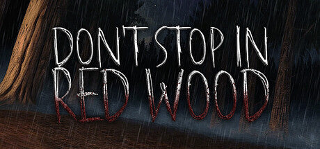 Don't Stop In Red Wood: Chapter 1 and 2 (itch.io) Giveaway - Game