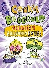 Cookie & Broccoli: Scariest Halloween Ever!: A Graphic Novel - Bob McMahon - Dial Books