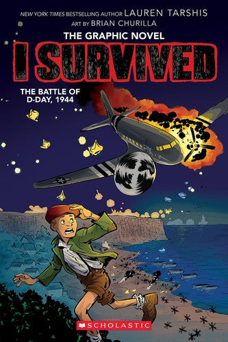 I Survived the Battle of D-Day, 1944 (I Survived Graphic Novel #9) - Lauren Tarshis - Graphix