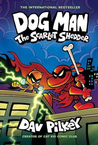 Dog Man: The Scarlet Shedder: A Graphic Novel (Dog Man #12): From the Creator of Captain Underpants: Volume 12 - Dav Pilkey - Graphix