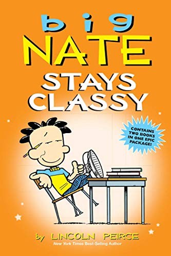 Big Nate Stays Classy: Two Books in One - Lincoln Peirce - Andrews McMeel Publishing