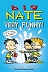 Big Nate: Very Funny!: Two Books in One - Lincoln Peirce - Andrews McMeel Publishing