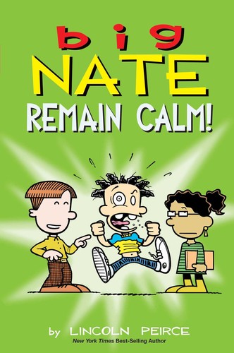 Big Nate: Remain Calm!: Volume 31 - Lincoln Peirce - Andrews McMeel Publishing