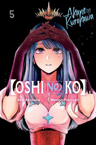 [Oshi No Ko], Vol. 5: Volume 5 - Aka Akasaka - Yen Press