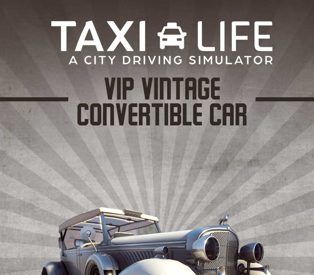 Taxi Life: A City Driving Simulator - VIP Vintage Convertible Car DLC Xbox Series X|S CD Key  OTHER Nacon - [Email/Instant Delivery]