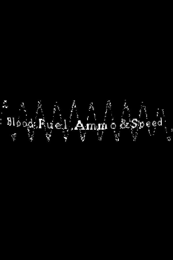 Blood, Fuel, Ammo & Speed Steam CD Key  REGION FREE PLEASURE GARDEN - [Email/Instant Delivery]
