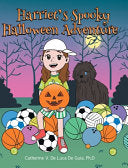 Harriet's Spooky Halloween Adventure - Catherine V de Luca de Guia Ph D - Fulton Books