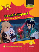 Genshin Impact: Beginner's Guide - Josh Gregory - Cherry Lake Publishing