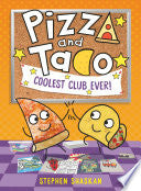 Pizza and Taco: Coolest Club Ever!: (A Graphic Novel) - Stephen Shaskan - Random House Graphic