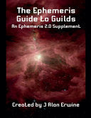 The Ephemeris Guide to Guilds - J Alan Erwine - Nomadic Delirium Press