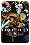 Overlord, Vol. 18 (Manga) - Kugane Maruyama - Yen Press