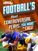 Football's Most Controversial Plays: You Make the Call - Matt Chandler - Capstone Press