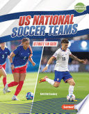 Us National Soccer Teams: Ultimate Fan Guide - Keith Elliot Greenberg - Lerner Publications (Tm)