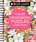 Brain Games - Calm: Crossword Puzzles - Large Print - Publications International Ltd - Publications International, Ltd.