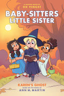Karen's Ghost: A Graphic Novel (Baby-Sitters Little Sister #11) - Dk Yingst - Graphix
