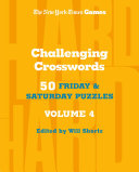 New York Times Games Challenging Crosswords Volume 4: 50 Friday and Saturday Puzzles - New York Times - St. Martin's Griffin