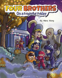 Four Brothers on a Frightful Friday - Mars Hong - Four Brothers Books