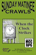 Sunday Matinee Crawls: When the Clock Strikes - Michael Walden - Keyboards Optional Games LLC