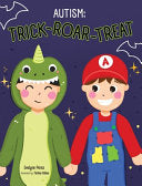 Autism: Trick Roar Treat - Evelyne Perez - Evelyne Perez