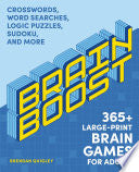 Brain Boost: 365 Brain Games for Adults: Crosswords, Word Searches, Logic Puzzles, Sudoku, and More - Brendan Quigley - Cider Mill Press