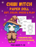 Chibi Witch Paper Doll: Magical Paper Doll Activity Book for Kids Ages 7-12. Black and White Edition - Mila Albeni - Liudmila Albeni
