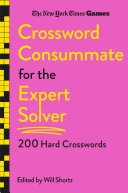 New York Times Games Crossword Consummate for the Expert Solver: 200 Hard Crosswords - New York Times - St. Martin's Griffin
