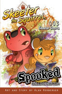 Skeeter the Squirrel: Spooked (Skeeter Shorts #003 - Deluxe Edition) (Deluxe) - Alan Herberger - Honorbound Media