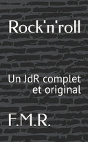 Rock'n'roll: Un JdR complet et original - F M R - Independently Published