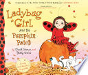 Ladybug Girl and the Pumpkin Patch - David Soman - Dial Books