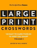 New York Times Games Large-Print Crosswords Volume 2: 120 Easy to Hard Puzzles to Keep You Sharp - New York Times - St. Martin's Griffin