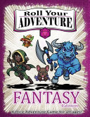 Roll Your Adventure: Fantasy - Our World Our Rules - Benjamin Brock