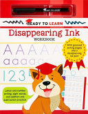 Ready to Learn Disappearing Ink Workbook: With Grooved Writing Pages and a Disappearing Ink Pen! Letter and Number Writing, Sight Words, and Addition - Editors of Silver Dolphin Books - Silver Dolphin Books
