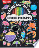 Rainbow Neon Hidden Pictures: Rainbow Activity Book with Neon Markers and Over 40 Stickers, Fun Sticker Puzzle Book for Creative Kids Ages 6-12 - Highlights - Highlights Press