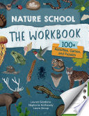 Nature School: The Workbook: 100+ Activities, Games, and Puzzles - Lauren Giordano - Quarry Books