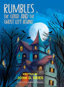 Rumbles the Cloud and the Ghost Left Behind - John D Dries - Attorney John D. Dries