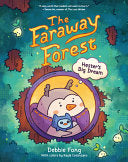 The Faraway Forest: Hester's Big Dream - Debbie Fong - Chronicle Books