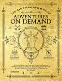 The Game Master's Book of Adventures on Demand: 10 One-Shot Adventures, Storytelling Techniques, Guidelines for Adding Complications and Twists, Plus Doze - Ben Egloff - Media Lab Books