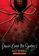 Down Came the Spiders - Ally Russell - Scholastic Paperbacks