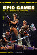 Epic Games: Makers of Fortnite and Gears of War: Makers of Fortnite and Gears of War - Tom Streissguth - Essential Library
