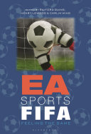 EA Sports FIFA: Feeling the Game - Raiford Guins - Bloomsbury Publishing PLC