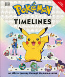 Pokemon Timelines: A Journey Through the Animated Series - Katherine Andreou - DK Publishing (Dorling Kindersley)