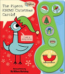 The Pigeon Knows Christmas Carols! Sound Book [With Battery] - Mo Willems Workshop - Pi Kids