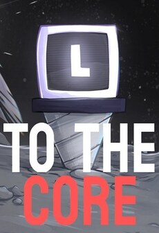 To The Core (PC) - Steam Gift - GLOBAL   - SomethingExtra [Email/Instant Delivery]