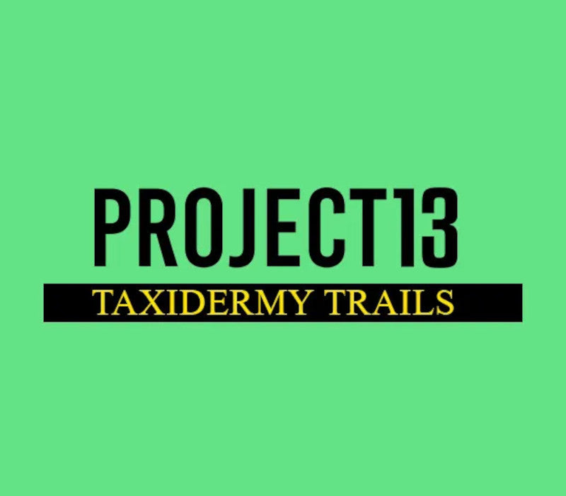 Project 13: Taxidermy Trails PC Steam CD Key  REGION FREE DRYBREAD - [Email/Instant Delivery]