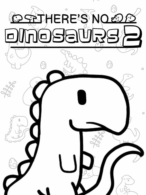 There's No Dinosaurs 2 PC Steam CD Key  REGION FREE Error 300 Game Studio - [Email/Instant Delivery]