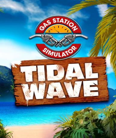 Gas Station Simulator - Tidal Wave (DLC) (Steam)   Steam - PC Download [Email/Instant Delivery]