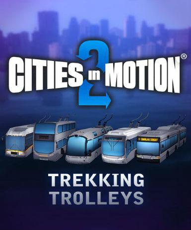 Cities in Motion 2 - Trekking Trolleys (DLC)   Steam - PC Download [Email/Instant Delivery]