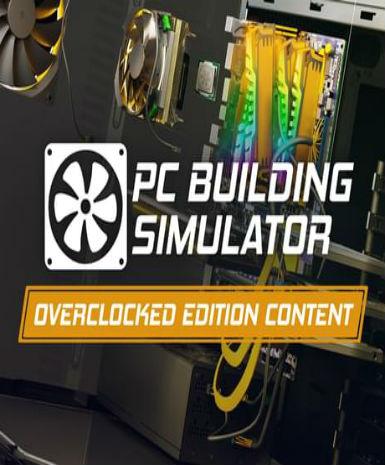 PC Building Simulator - Overclocked Edition Content (DLC)   Steam - PC Download [Email/Instant Delivery]